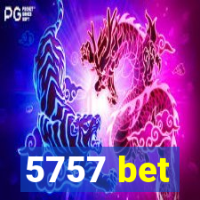 5757 bet