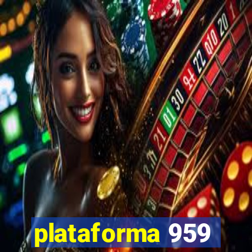 plataforma 959