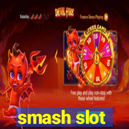 smash slot