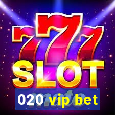 020 vip bet