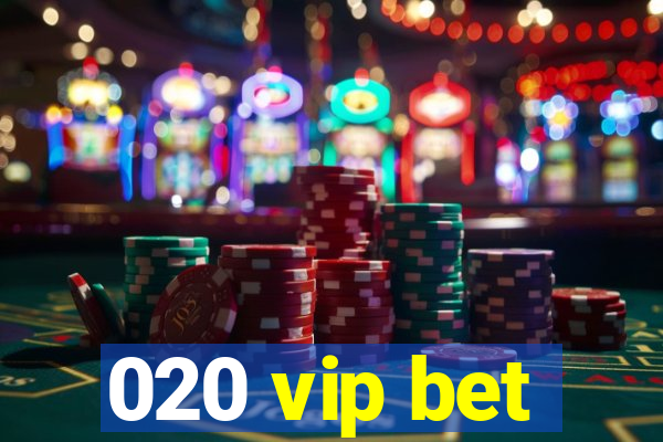 020 vip bet