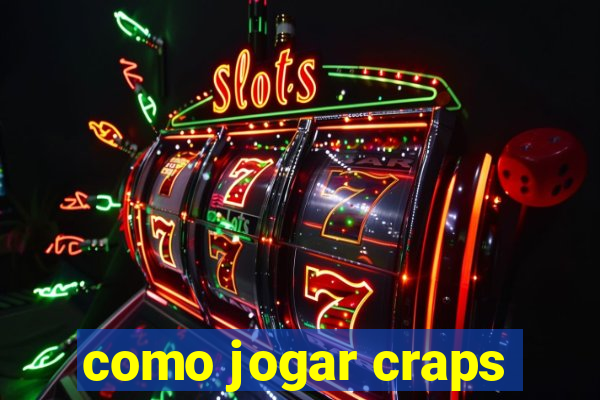 como jogar craps