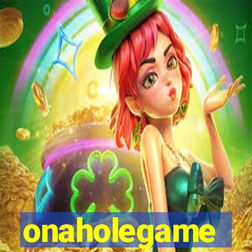 onaholegame