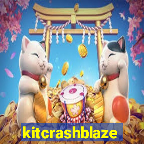 kitcrashblaze