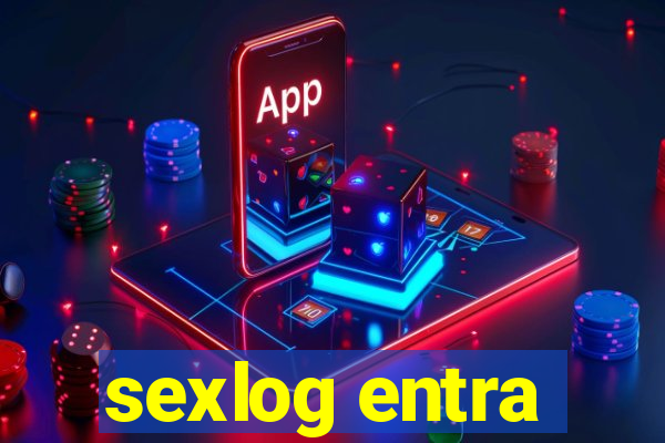 sexlog entra