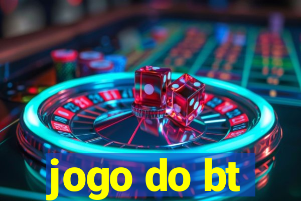 jogo do bt