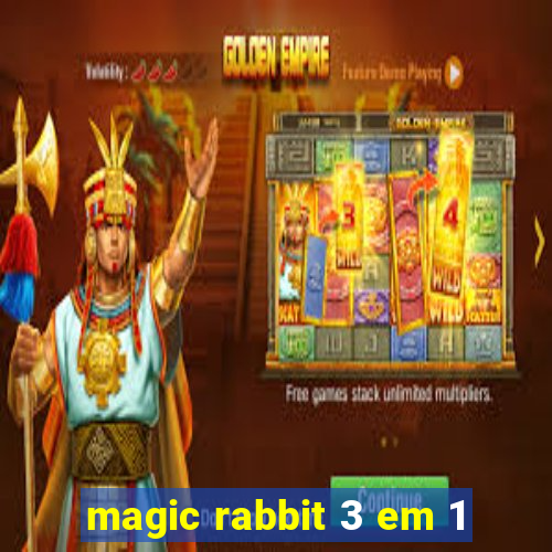 magic rabbit 3 em 1