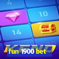 fun 1900 bet