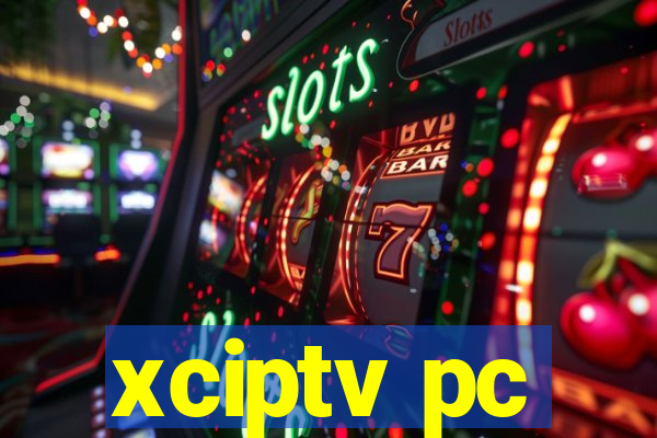 xciptv pc