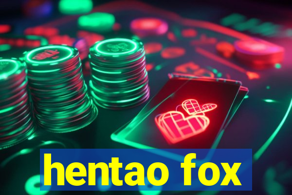 hentao fox