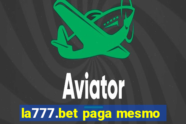 la777.bet paga mesmo