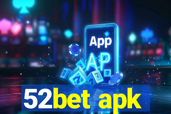 52bet apk