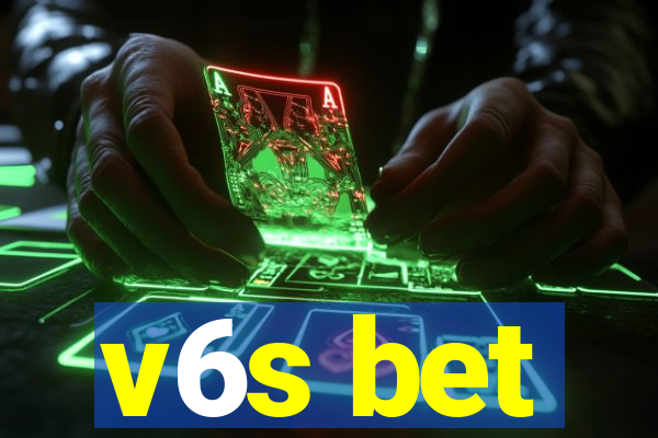 v6s bet