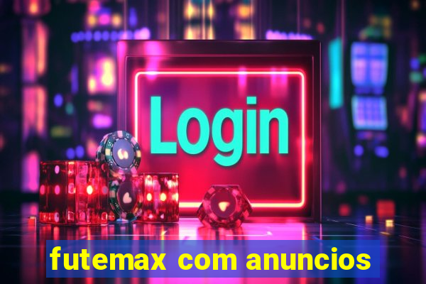 futemax com anuncios