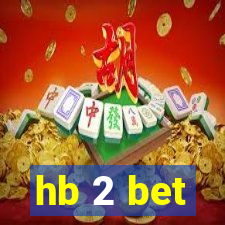 hb 2 bet