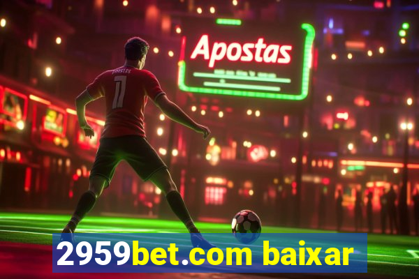 2959bet.com baixar