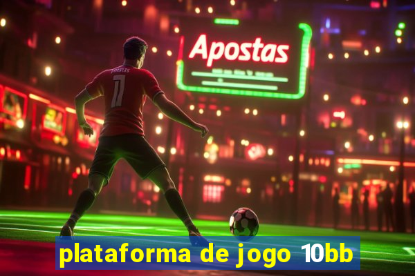 plataforma de jogo 10bb