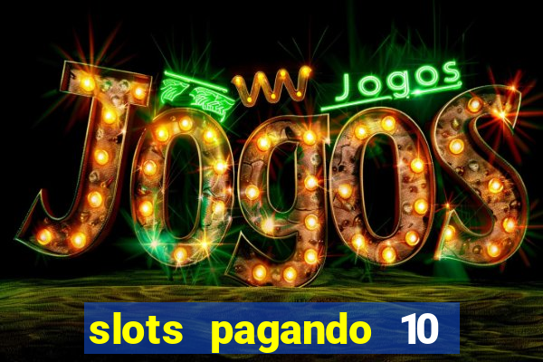 slots pagando 10 no cadastro facebook