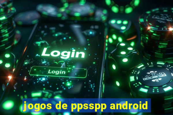 jogos de ppsspp android