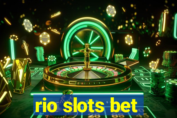 rio slots bet