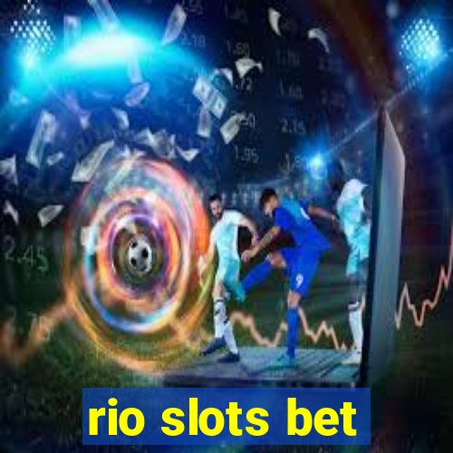 rio slots bet