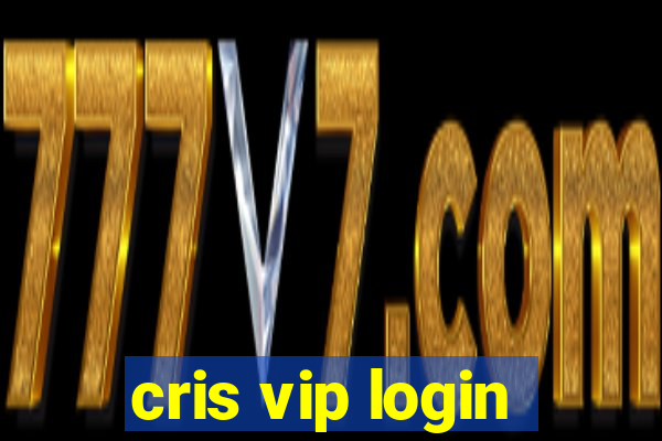 cris vip login