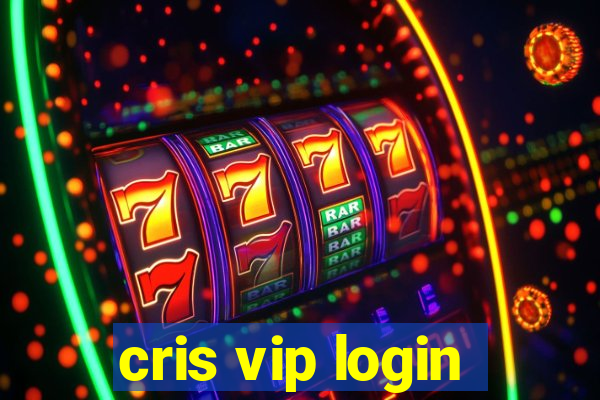 cris vip login