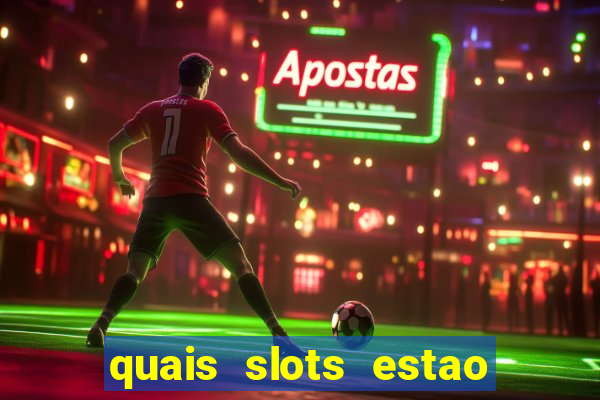 quais slots estao pagando agora