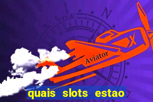 quais slots estao pagando agora