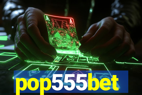 pop555bet