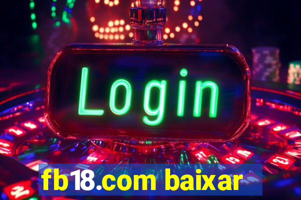 fb18.com baixar