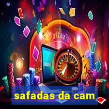 safadas da cam