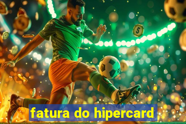 fatura do hipercard