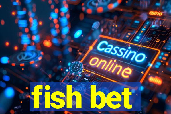 fish bet