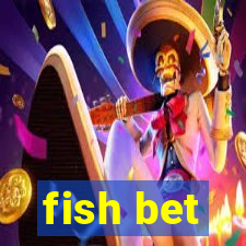 fish bet