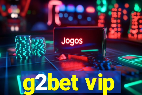 g2bet vip