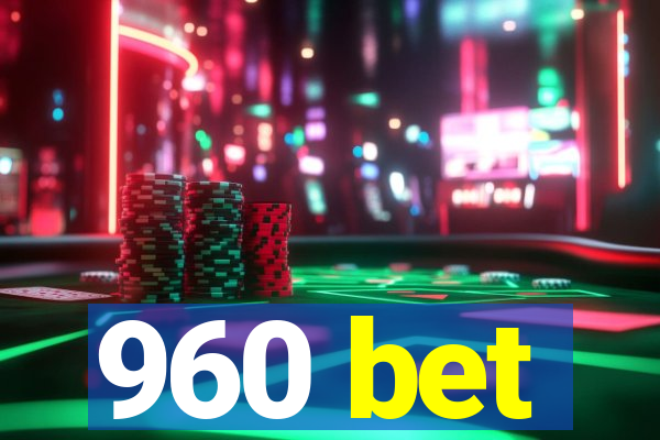 960 bet