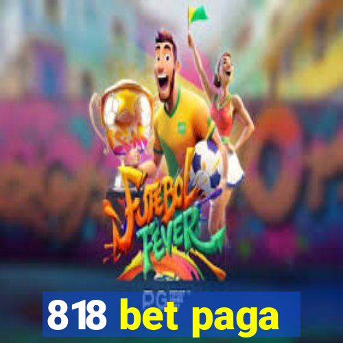 818 bet paga