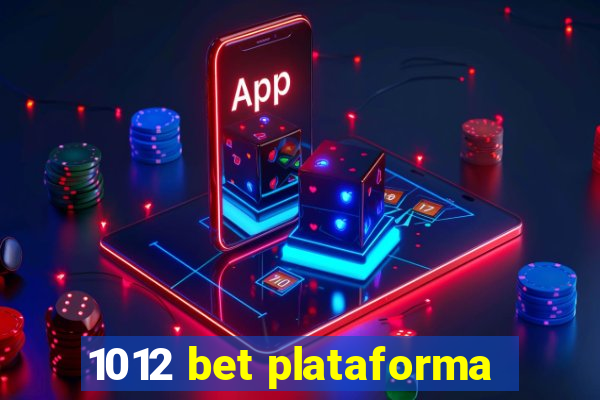 1012 bet plataforma