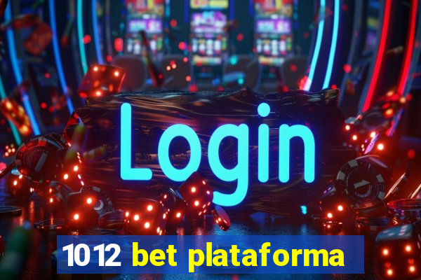 1012 bet plataforma