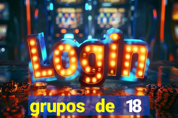 grupos de 18 dezenas para lotofácil