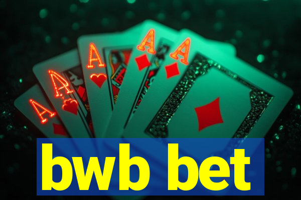 bwb bet