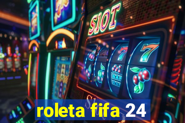 roleta fifa 24