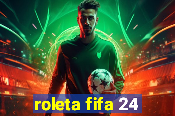 roleta fifa 24