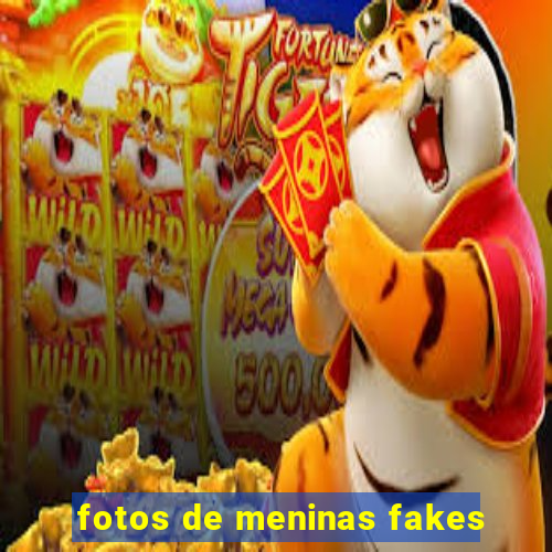 fotos de meninas fakes