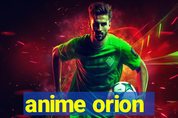 anime orion