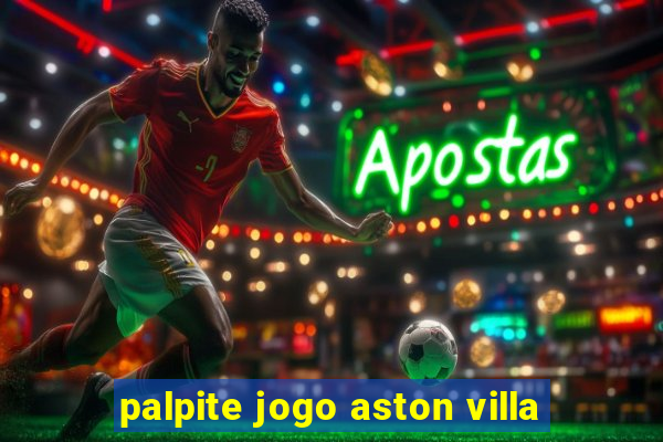 palpite jogo aston villa