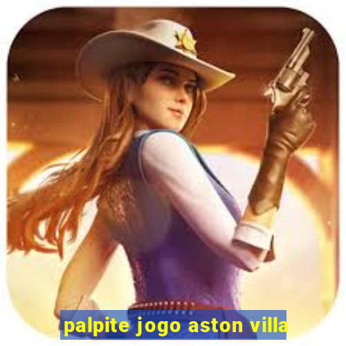 palpite jogo aston villa