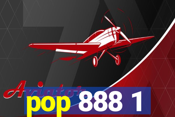 pop 888 1