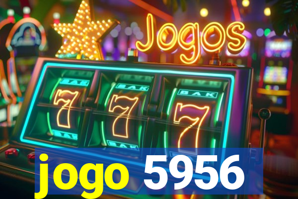 jogo 5956